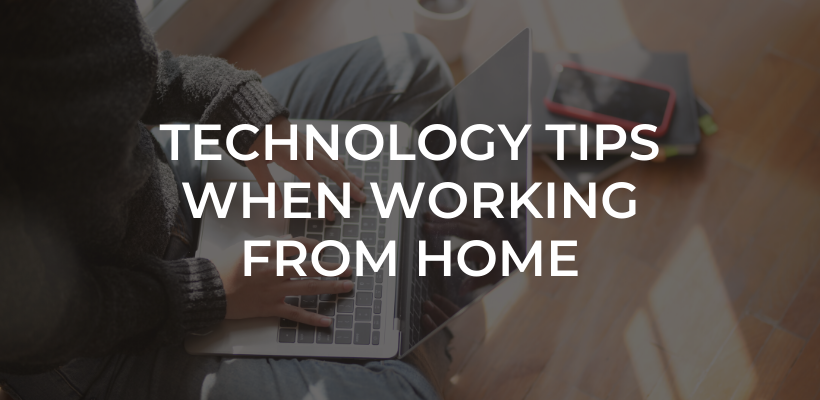 Technology tips for working from home